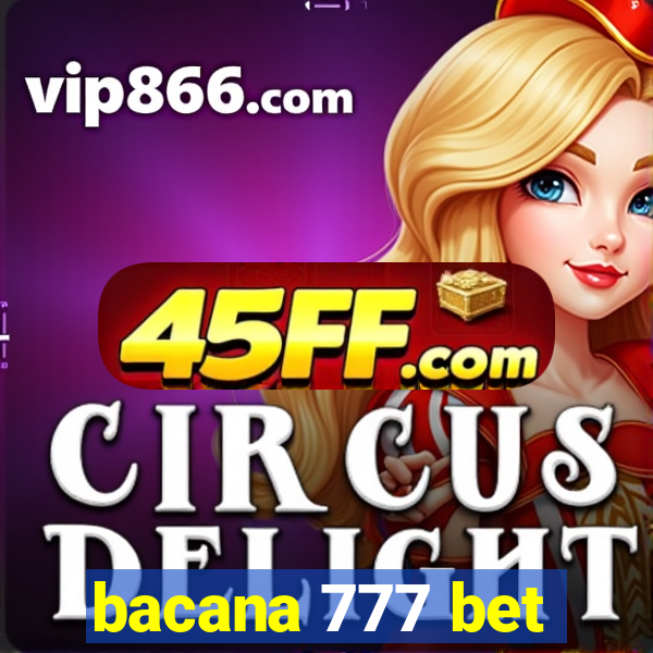 bacana 777 bet